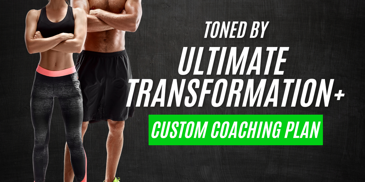 Toned By Ultimate Transformation+ Custom Coaching Plan